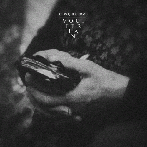 Vociferian : L'Os Qui Germe